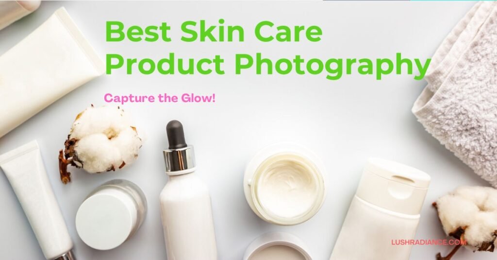 Best Skin Care Product Photography