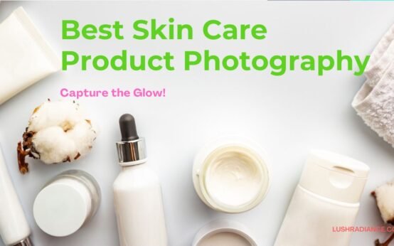 Best Skin Care Product Photography