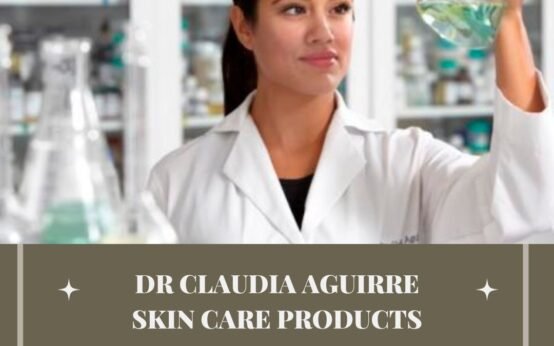 Dr Claudia Aguirre Skin Care Products