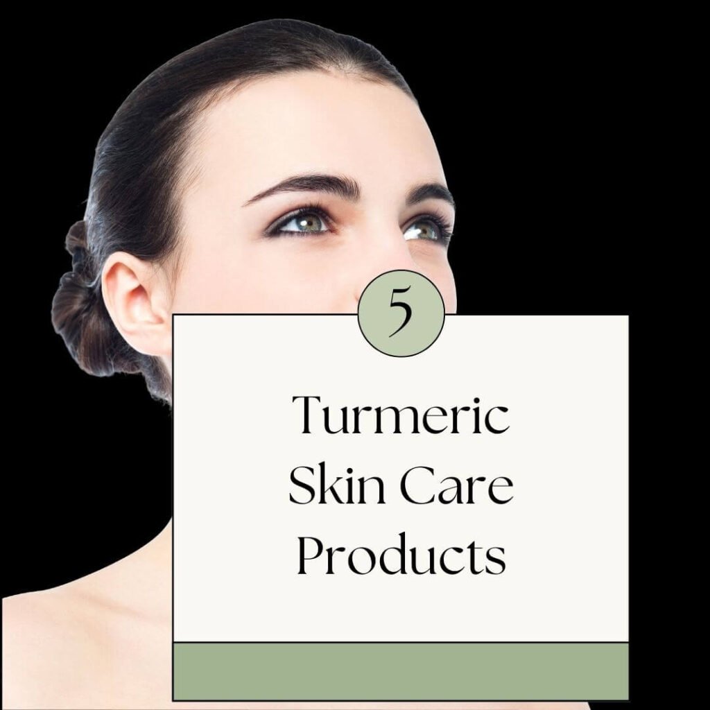 Turmeric Skin Care Products