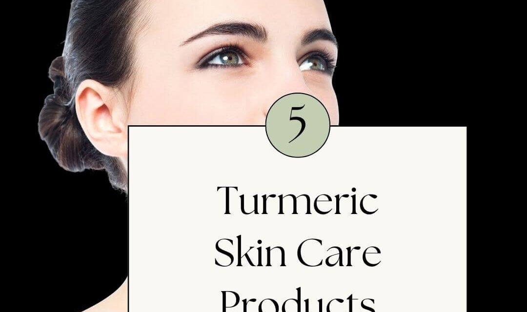 Turmeric Skin Care Products