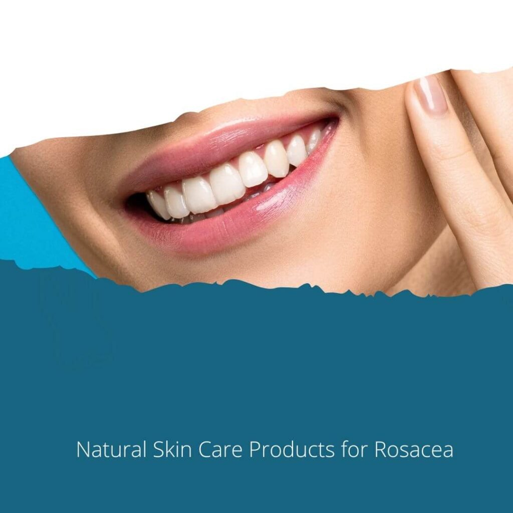 Natural Skin Care Products for Rosacea