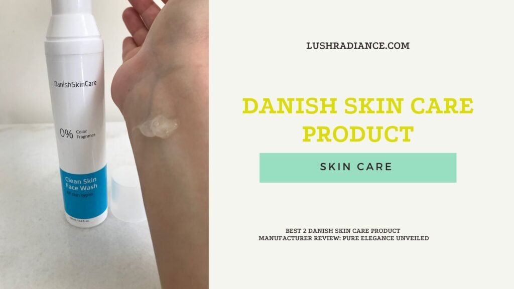Danish Skin Care Product