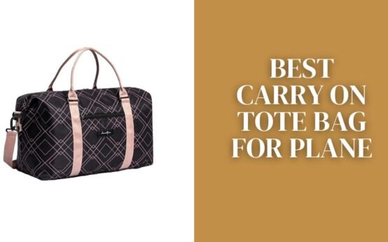 Best Carry on Tote Bag for Plane