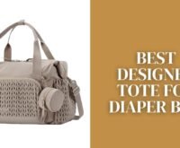 Best Designer Tote for Diaper Bag