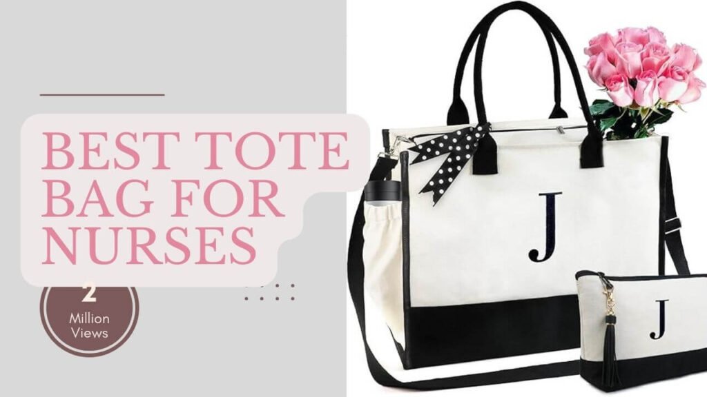 Best Tote Bag for Nurses