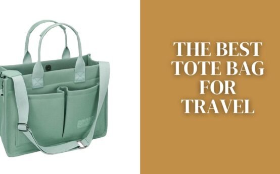 The Best Tote Bag for Travel