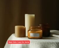 Best Skin Care for Acne