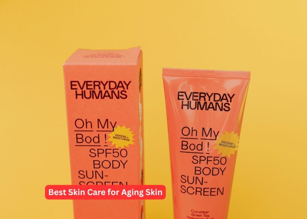 Best Skin Care for Aging Skin