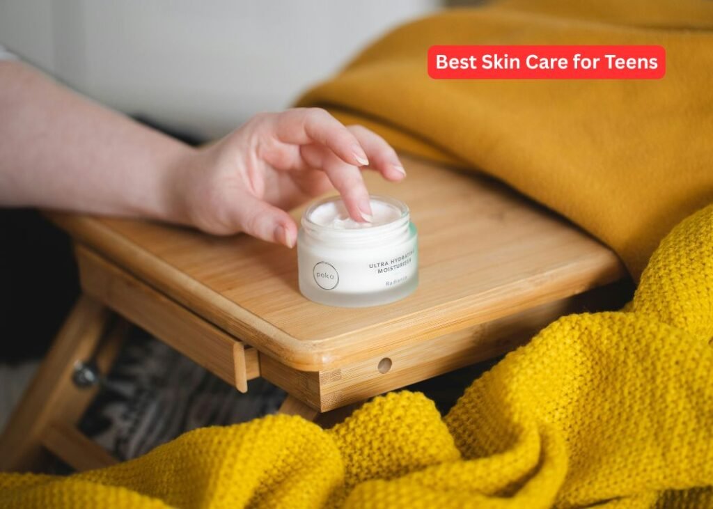 Best Skin Care for Teens