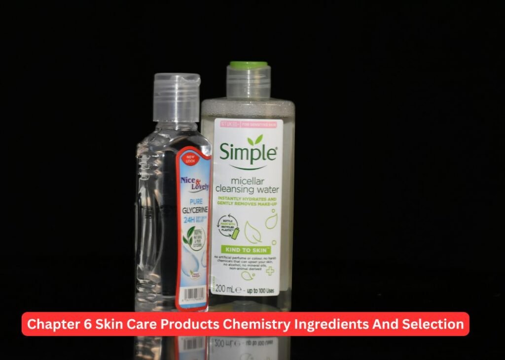 Chapter 6 Skin Care Products Chemistry Ingredients And Selection