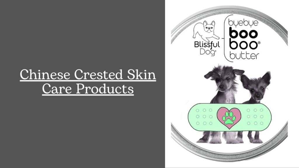 Chinese Crested Skin Care Products