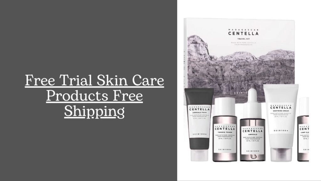 Free Trial Skin Care Products Free Shipping