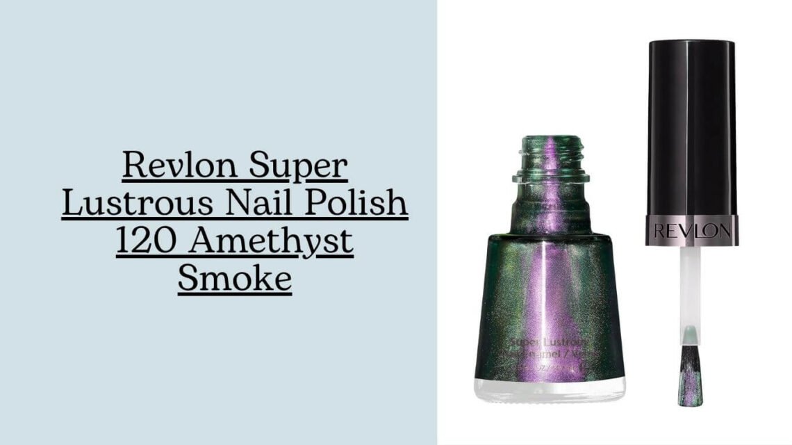 Revlon Super Lustrous Nail Polish 120 Amethyst Smoke